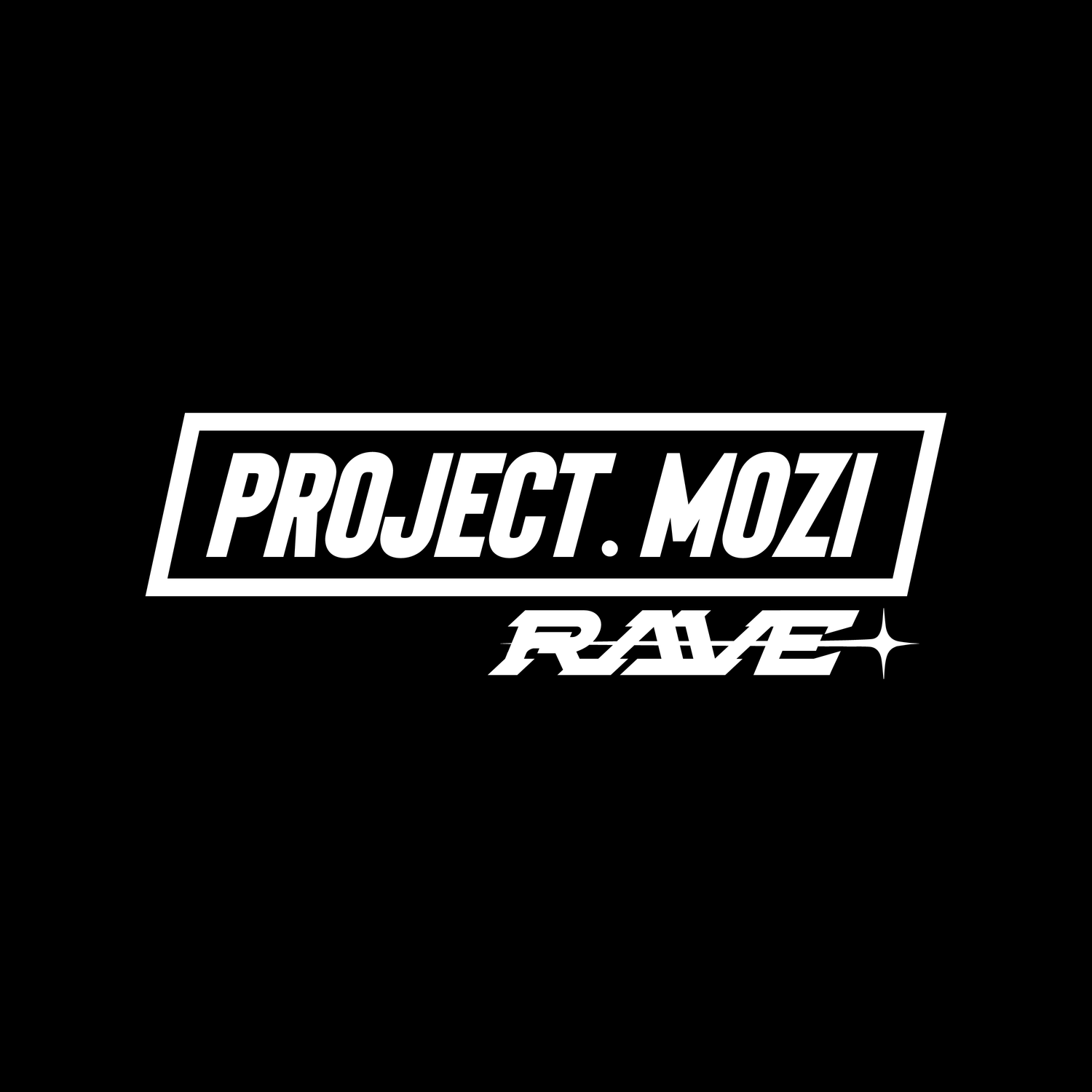 Project.Mozi.Rave